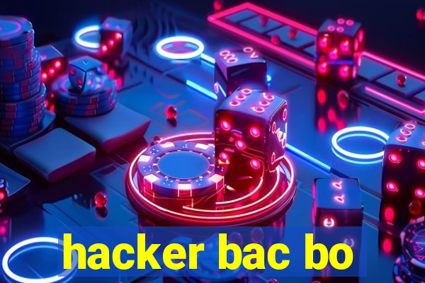 hacker bac bo